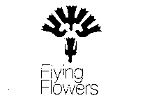 FLYING FLOWERS