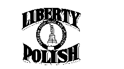 LIBERTY POLISH FREEDOM FROM WORK AND DRUDGERY