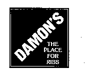 DAMON'S THE PLACE FOR RIBS