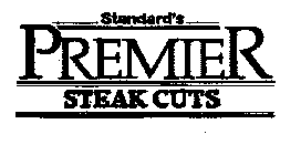 STANDARD'S PREMIER STEAK CUTS