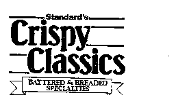STANDARD'S CRISPY CLASSICS BATTERED & BREADED SPECIALTIES