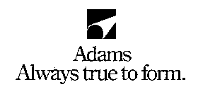 ADAMS ALWAYS TRUE TO FORM.