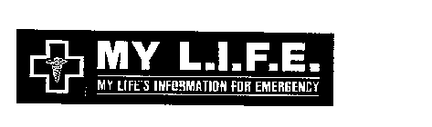 MY L.I.F.E. MY LIFE'S INFORMATION FOR EMERGENCY