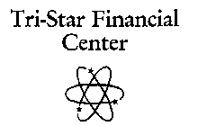 TRI-STAR FINANCIAL CENTER