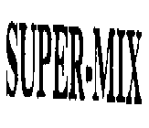SUPER-MIX
