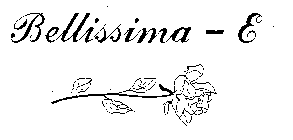 BELLISSIMA - E