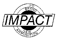 IMPACT 3-D BRAND NEW AMMUNITION
