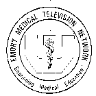 EMORY MEDICAL TELEVISION NETWORK CONTINUING MEDICAL EDUCATION