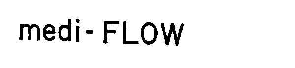MEDI-FLOW