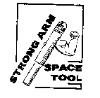 STRONG ARM SPACE TOOL