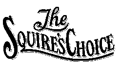 THE SQUIRE'S CHOICE