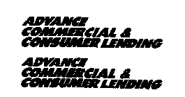 ADVANCE COMMERCIAL & CONSUMER LENDING