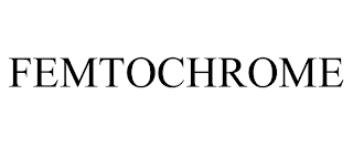FEMTOCHROME