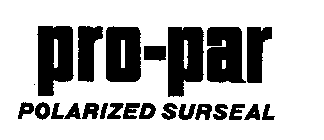 PRO-PAR POLARIZED SURSEAL