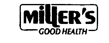 MILLER'S GOOD HEALTH