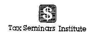 TAX SEMINARS INSTITUTE $