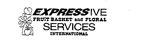 EXPRESSIVE FRUIT BASKET AND FLORAL SERVICES INTERNATIONAL