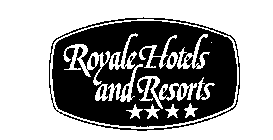 ROYALE HOTELS AND RESORTS
