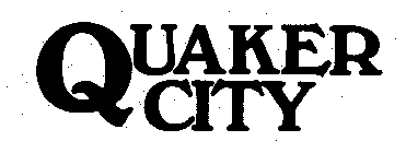 QUAKER CITY