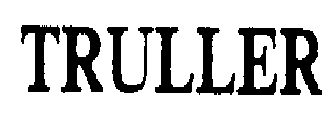 TRULLER