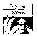 VITAMINS FOR YOUR NAILS