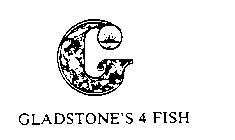 G GLADSTONE'S 4 FISH