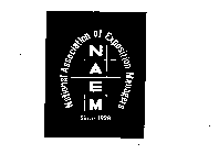 NATIONAL ASSOCIATION OF EXPOSITION MANAGERS NAEM SINCE 1928