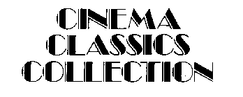 CINEMA CLASSICS COLLECTION