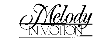 MELODY IN MOTION