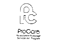 PC PROCARE AN EXCLUSIVE BROKERAGE SERVICES INC. PROGRAM