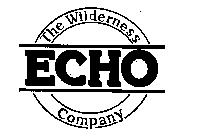 ECHO THE WILDERNESS COMPANY