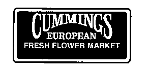 CUMMINGS EUROPEAN FRESH FLOWER MARKET