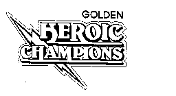 GOLDEN HEROIC CHAMPIONS