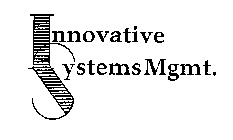 INNOVATIVE SYSTEMS MGMT.
