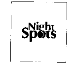 NIGHT SPOTS