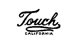 TOUCH CALIFORNIA