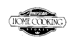 AMERICAN HOME COOKING STORES