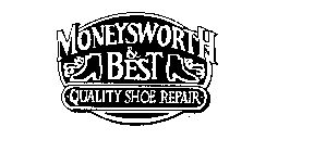 MONEYSWORTH & BEST QUALITY SHOE REPAIR