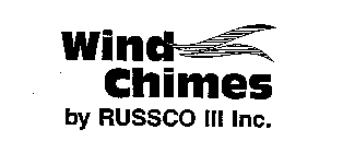 WIND CHIMES BY RUSSCO III INC.