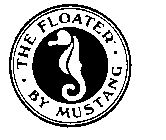 THE FLOATER BY MUSTANG