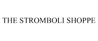 THE STROMBOLI SHOPPE