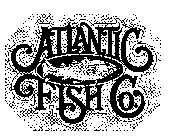 ATLANTIC FISH CO.