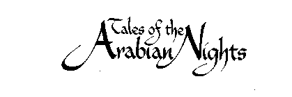 TALES OF THE ARABIAN NIGHTS