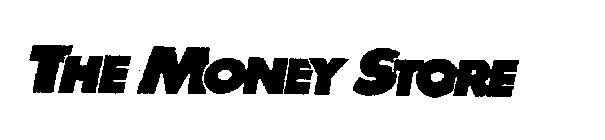 THE MONEY STORE