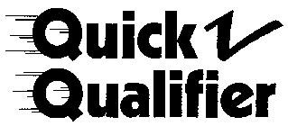 QUICK QUALIFIER