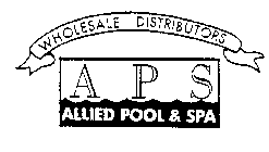 WHOLESALE DISTRIBUTORS A P S ALLIED POOL & SPA