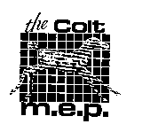 THE COLT M.E.P.