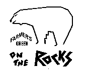 FARMER'S GREEN ON THE ROCKS