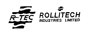R-TEC ROLLITECH INDUSTRIES LIMITED