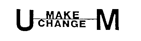 U MAKE CHANGE M